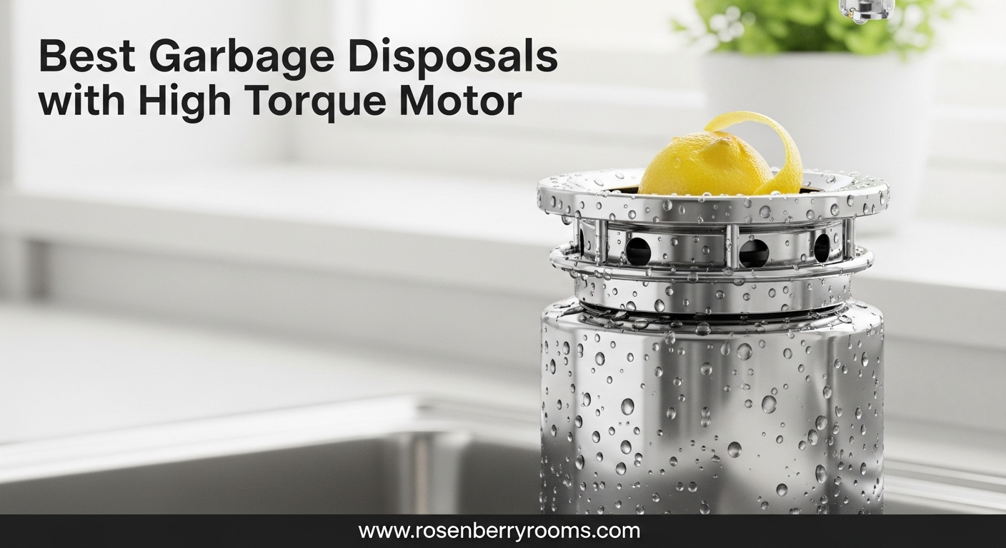 Best Garbage Disposals with High Torque Motor
