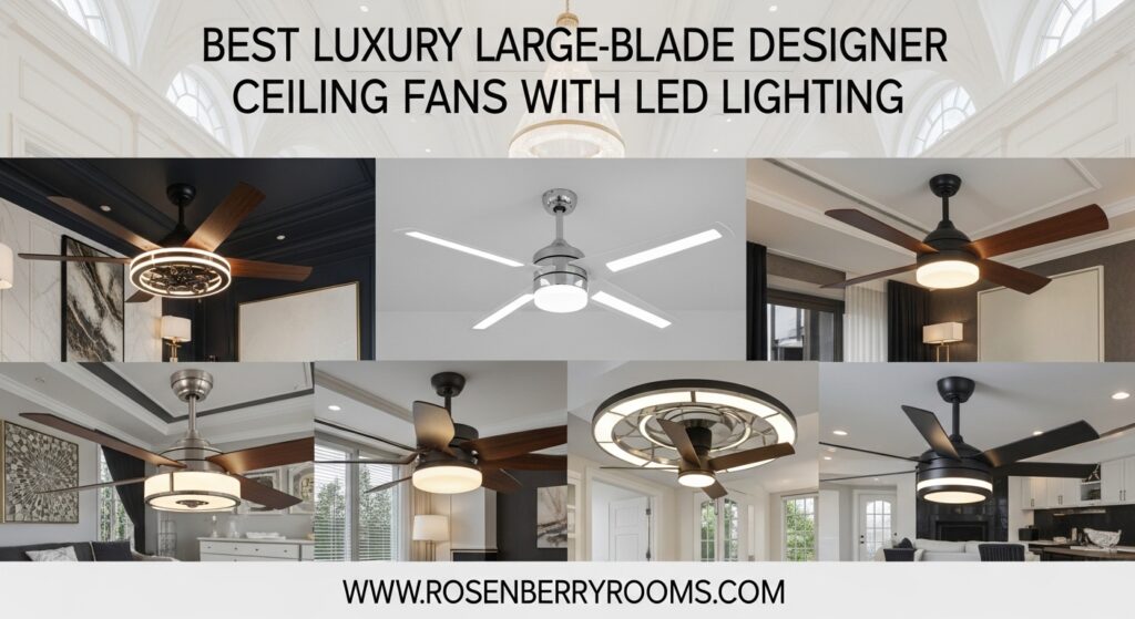 The current image has no alternative text. The file name is: Best-Luxury-Large-Blade-Designer-Ceiling-Fans-with-LED-Lighting.jpg