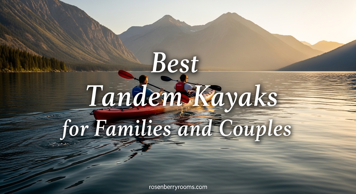 Best Tandem Kayaks for Families and Couples