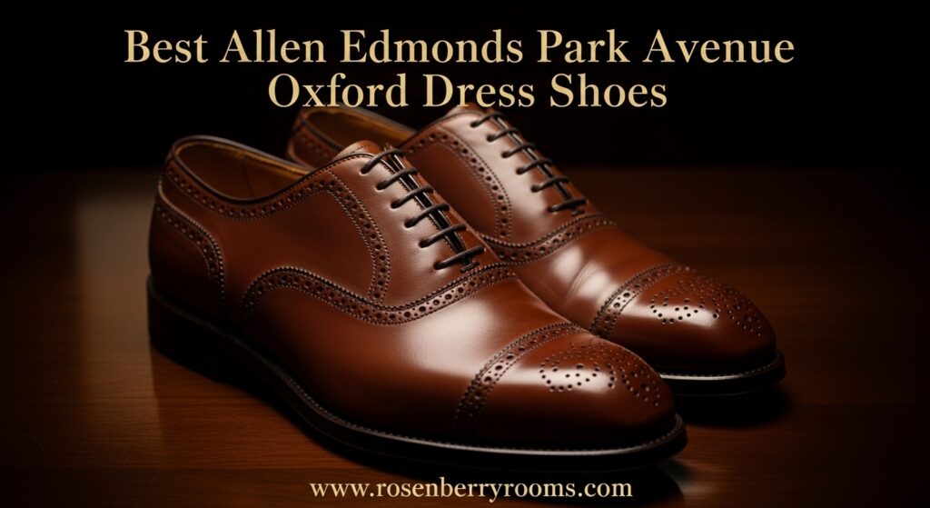 The current image has no alternative text. The file name is: Best-Allen-Edmonds-Park-Avenue-Oxford-Dress-Shoes.jpg