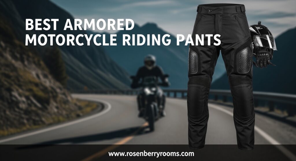 The current image has no alternative text. The file name is: Best-Armored-Motorcycle-Riding-Pants.jpeg