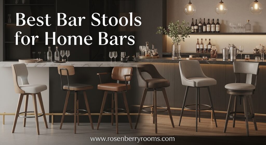The current image has no alternative text. The file name is: Best-Bar-Stools-for-Home-Bars.jpg