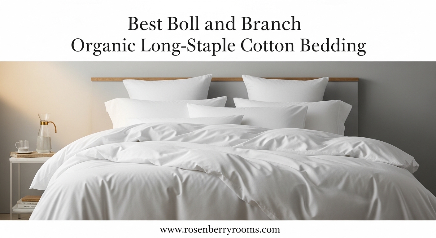 Best Boll and Branch Organic Long-Staple Cotton Bedding