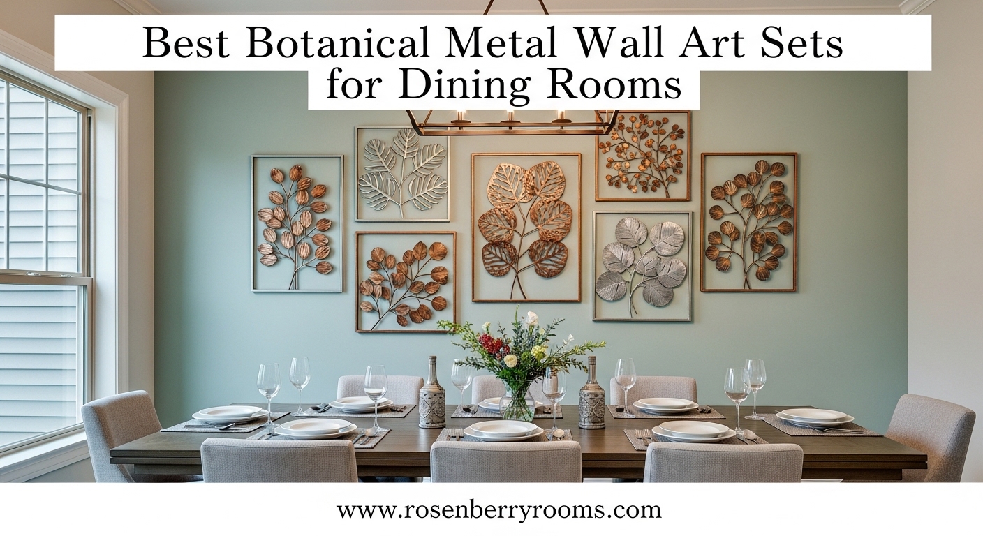 Best Botanical Metal Wall Art Sets for Dining Rooms