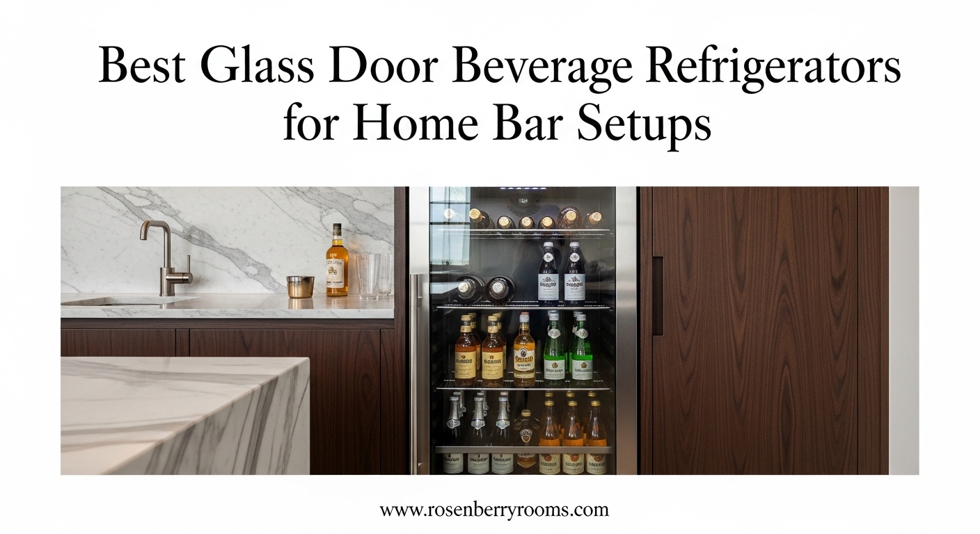 Best Glass Door Beverage Refrigerators for Home Bar Setups