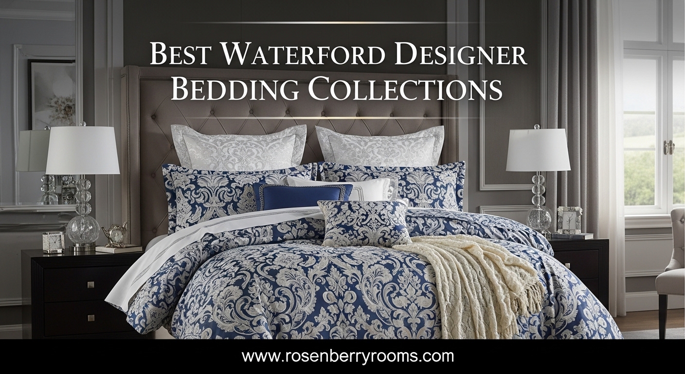 Best Waterford Designer Bedding Collections