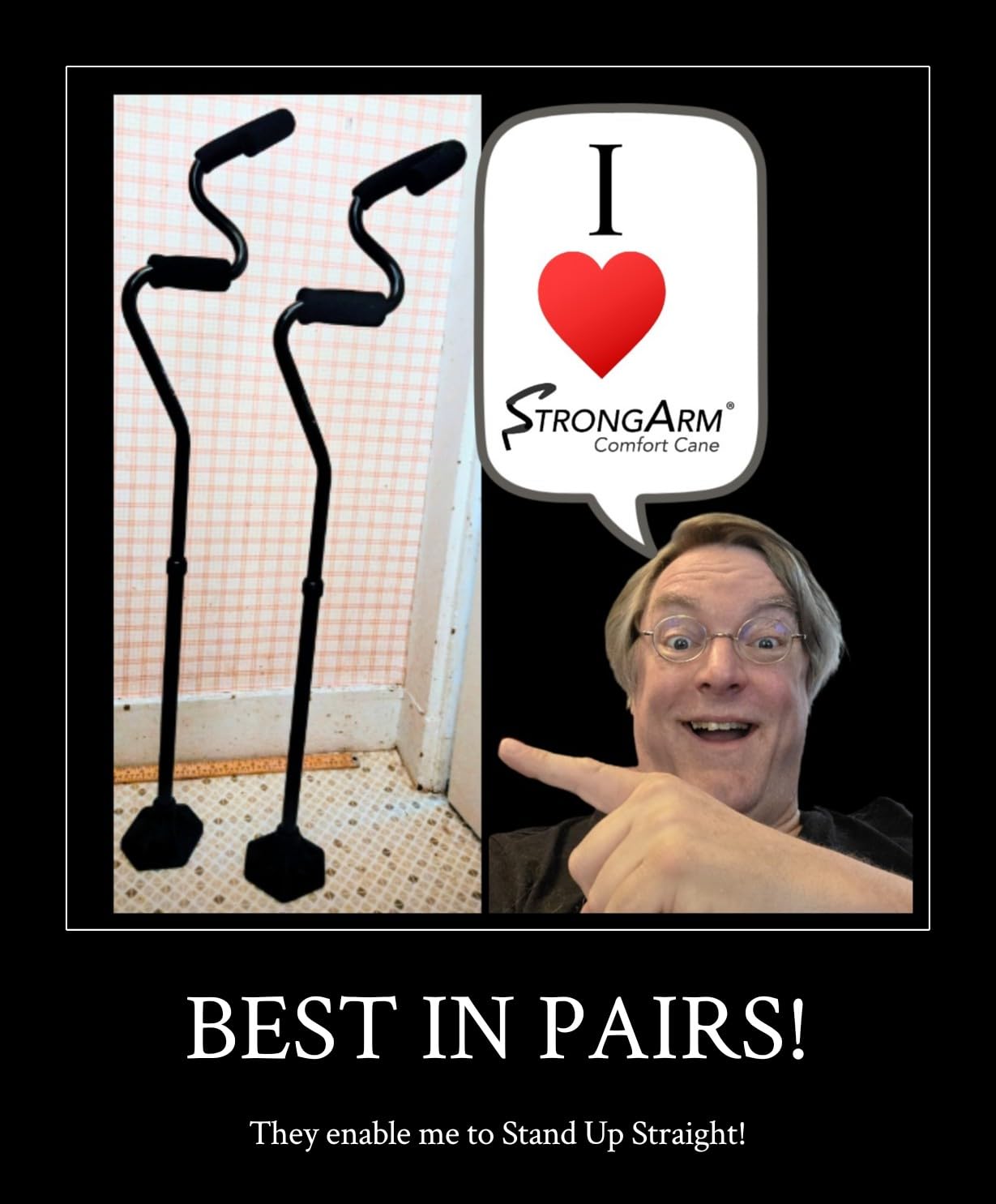 StrongArm Comfort Cane + Self Standing Lightweight Adjustable Walking Cane + Stabilizes Wrist & Provides Extra Support & Stability + Ergonomic Forearm Grip + Canes for Men & Women customer photo 2