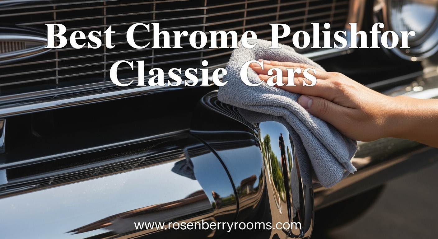 Best Chrome Polish for Classic Cars