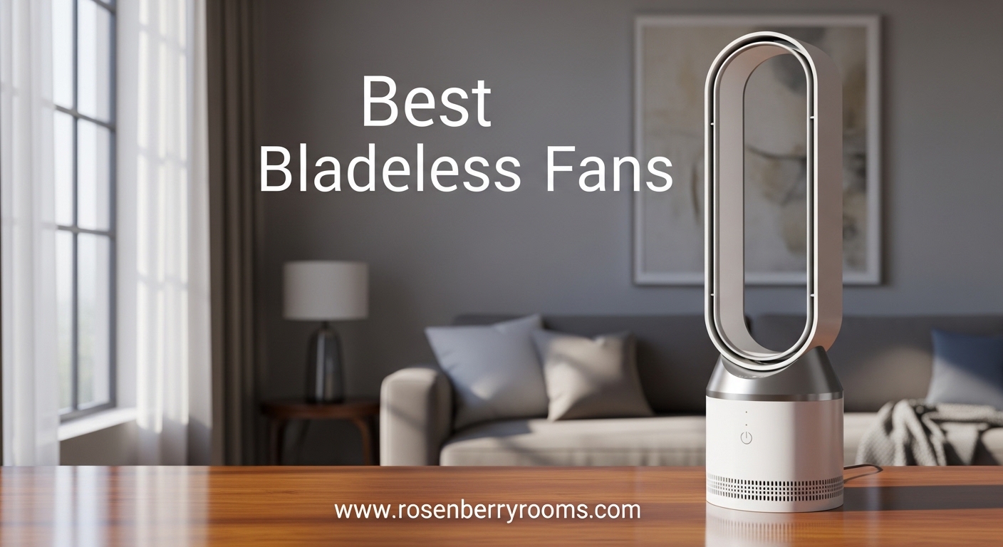 Best Bladeless Fans
