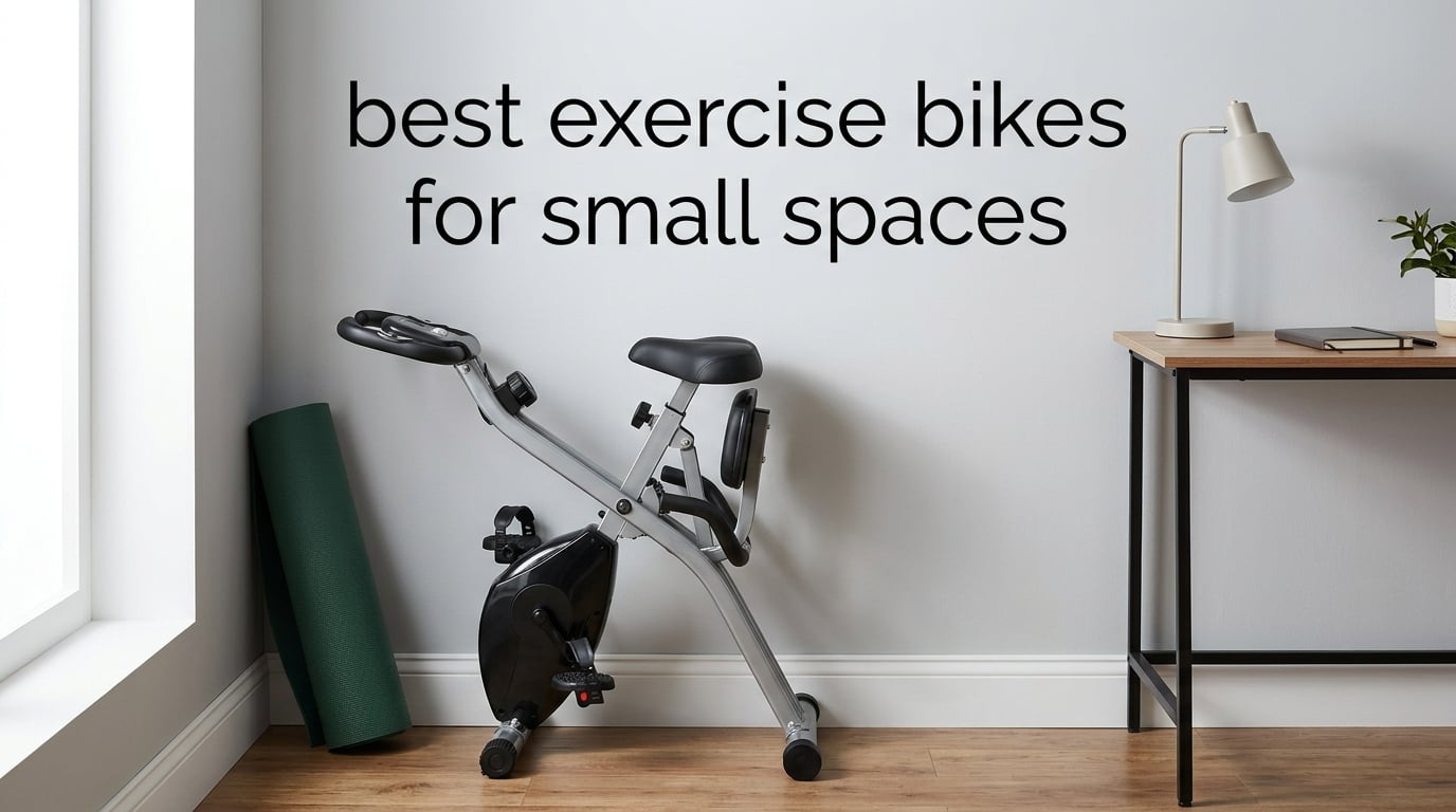 best exercise bikes for small spaces
