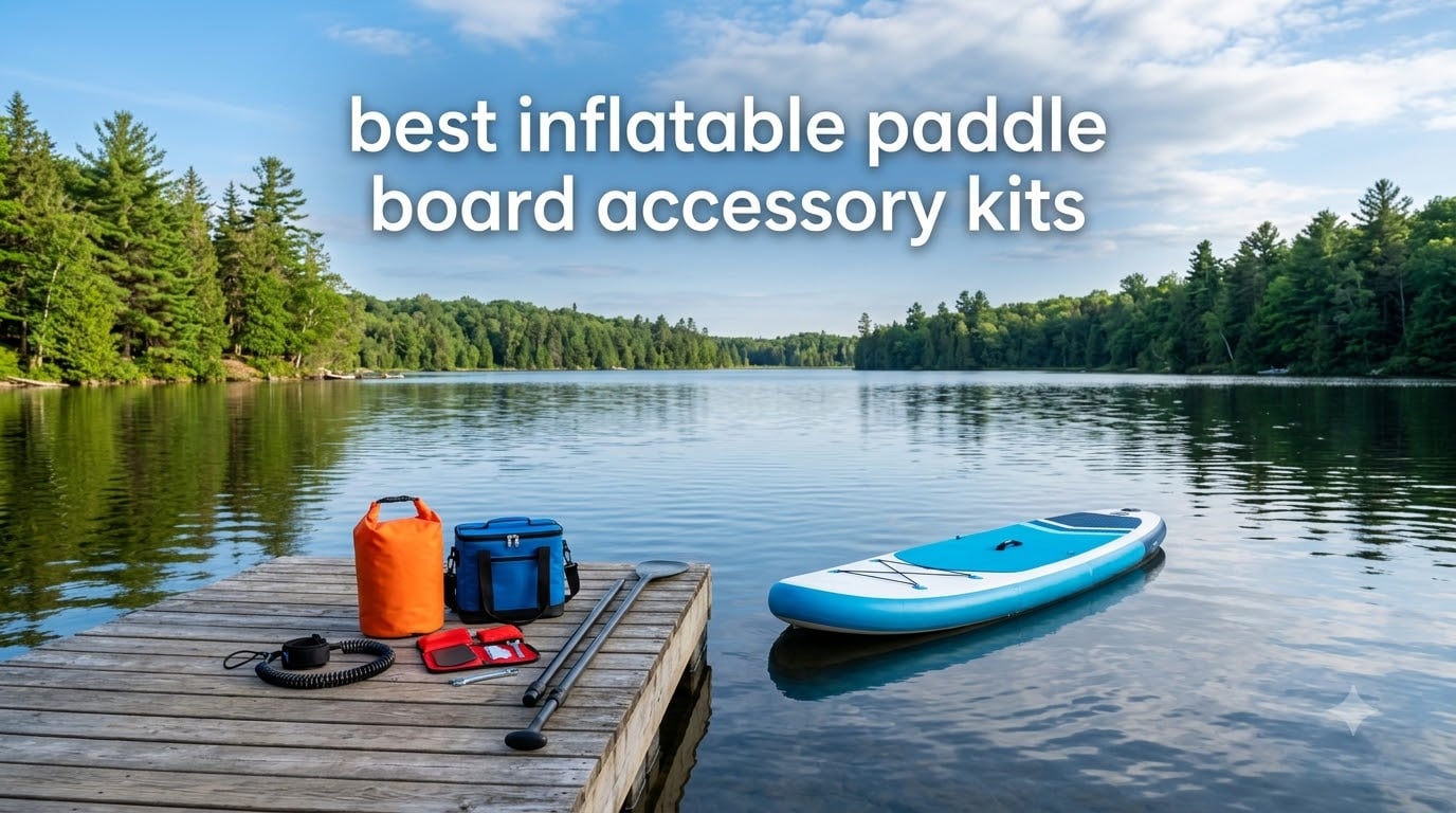 best inflatable paddle board accessory kits