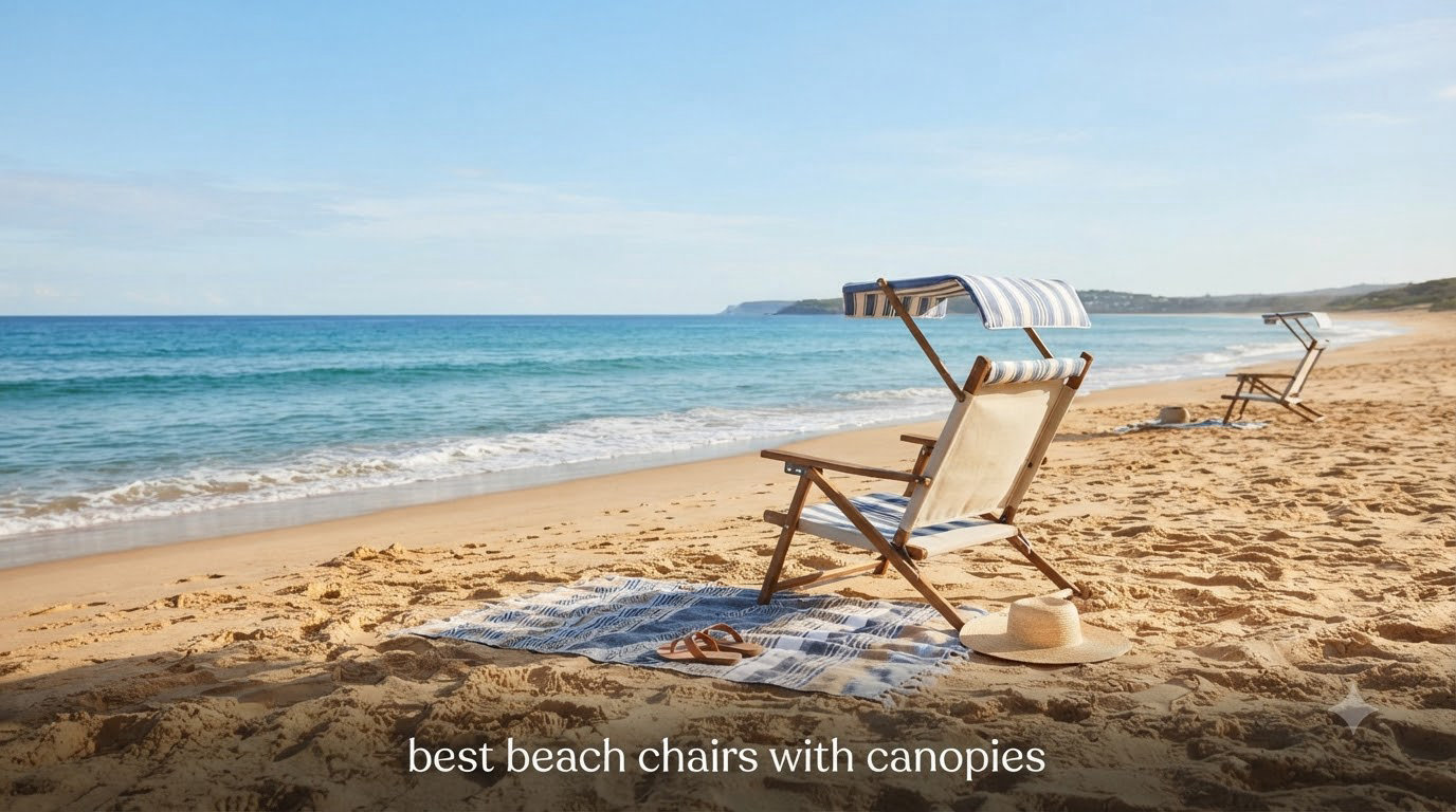 best beach chairs with canopies