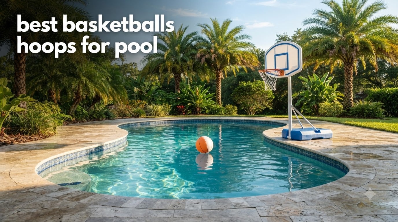 best basketballs hoops for pool