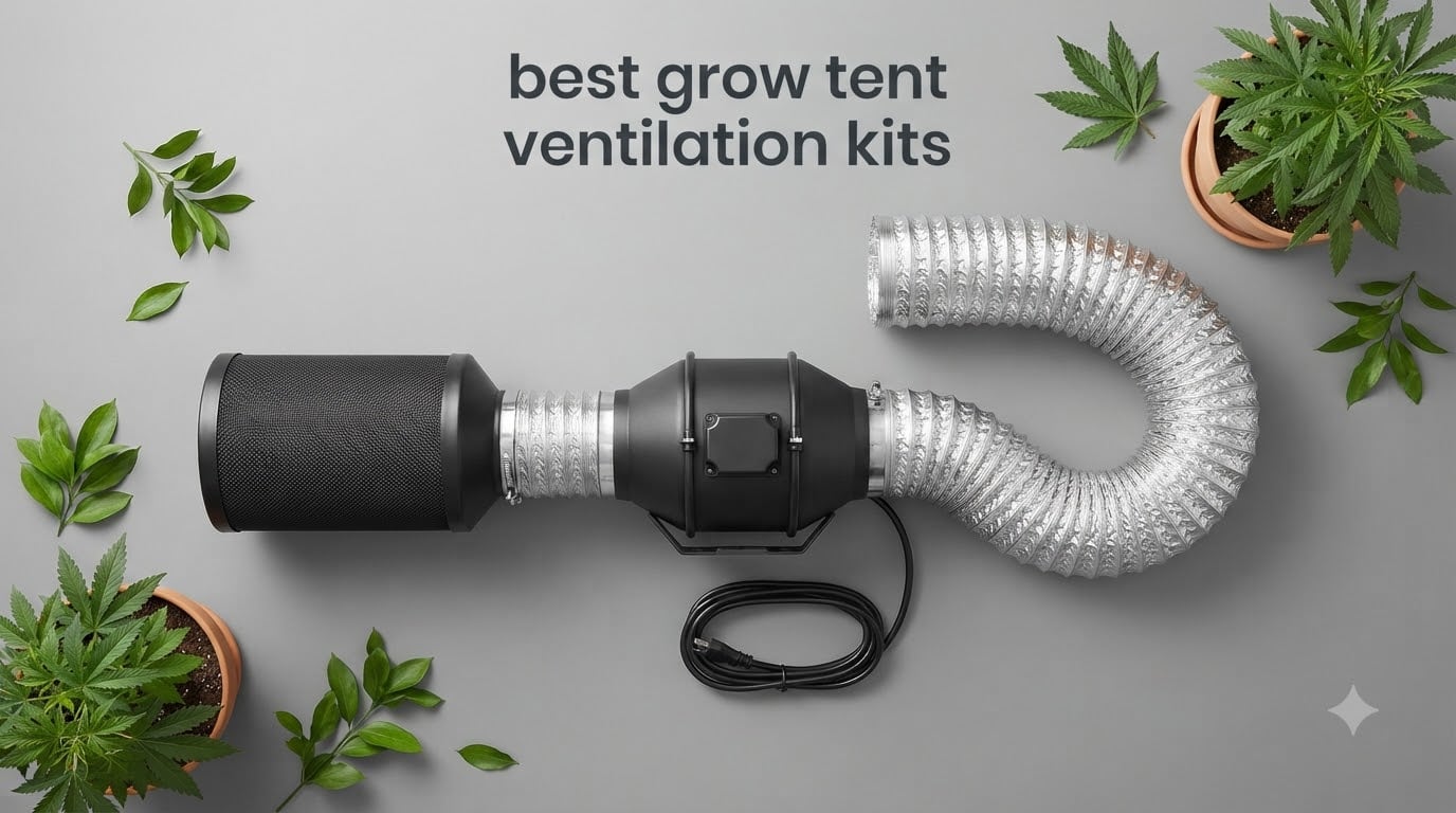 best grow tent ventilation kits