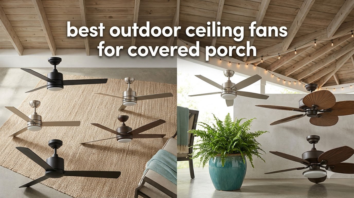 best outdoor ceiling fans for covered porch