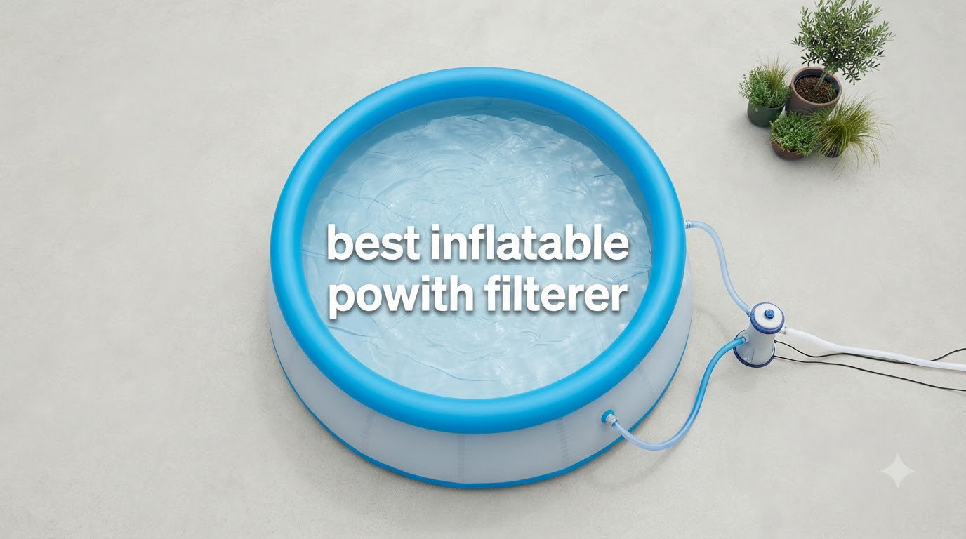 best inflatable pools with filter