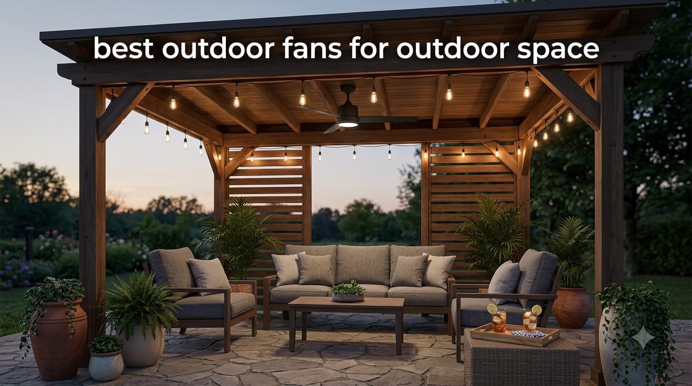 best outdoor fans for outdoor space