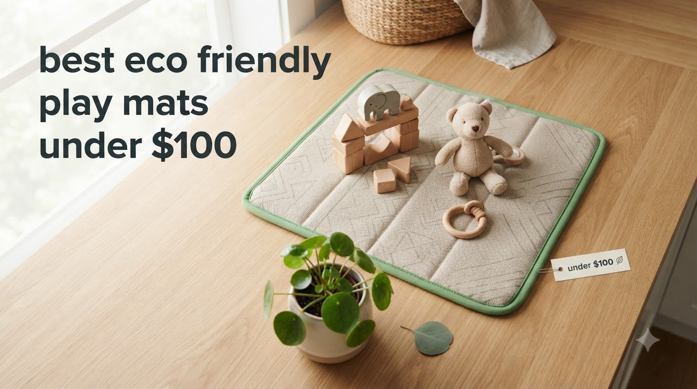 best eco friendly play mats under $100