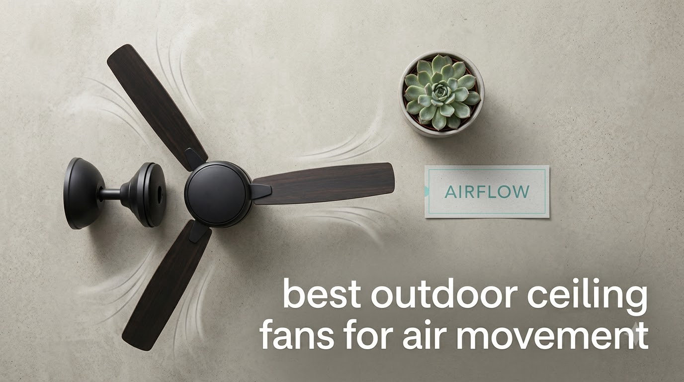 best outdoor ceiling fans for air movement