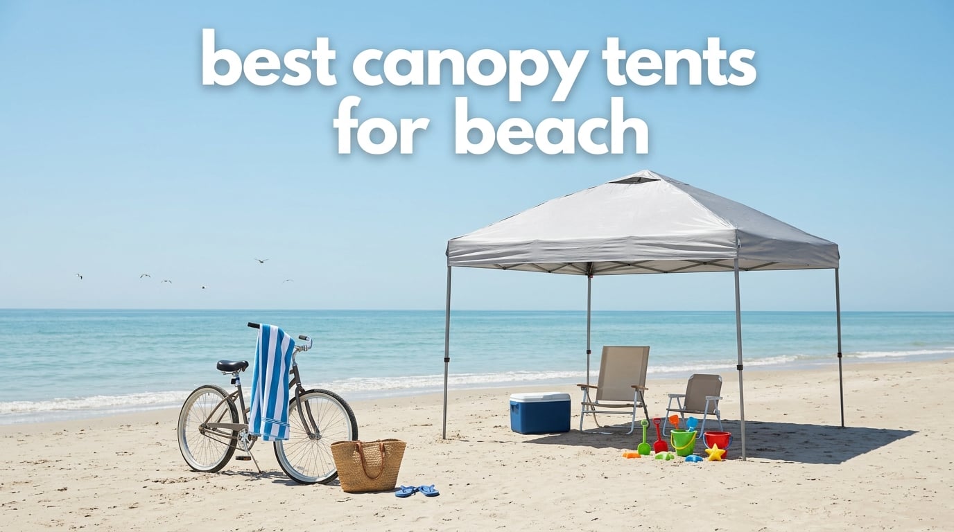 best canopy tents for beach