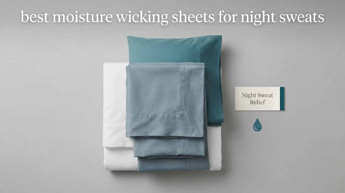 best moisture wicking sheets for night sweats